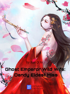 cover image of Ghost Emperor Wild Wife: Dandy Eldest Miss.7